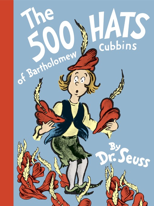 Title details for The 500 Hats of Bartholomew Cubbins by Dr. Seuss - Available
